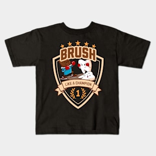 Brush Like A Champion, Dental Win Everyday Kids T-Shirt